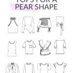 hand drawn illustrations of different top styles for women that are the best tops for pear shaped women