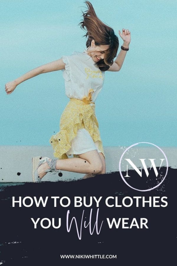 How To Shop Smarter And Buy Clothes You Will Want To Wear