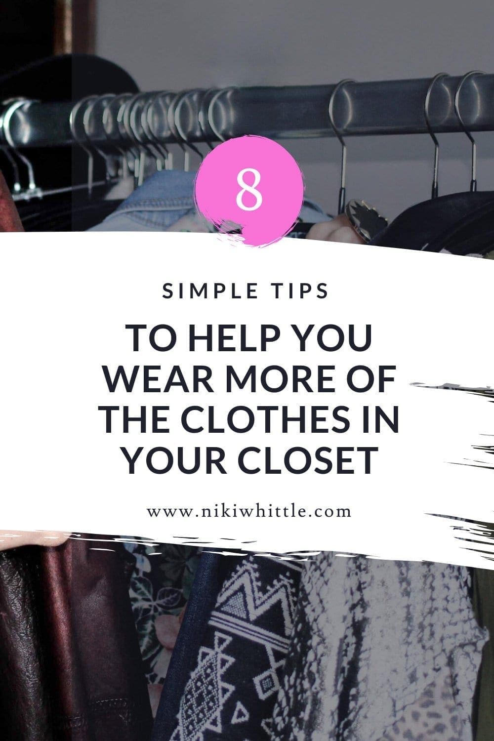 8 Simple Tips To Help You Put Together New Outfits With Your Clothes