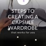 Clothes hanging on a rail with text overlay that reads: 4 steps to creating a capsule wardrobe.