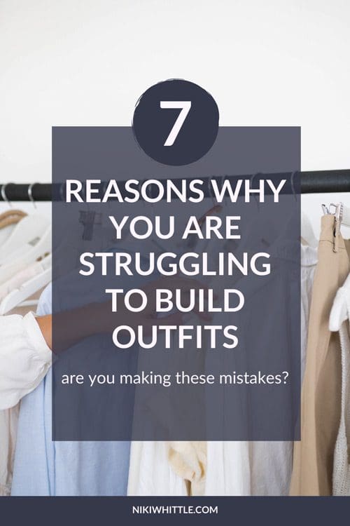 text layered over an image of a wardrobe -7 reasons wh you might be struggling to put outfits together
